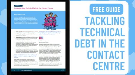 Conquer Contact Centre Technical Debt: A CIO’s Guide