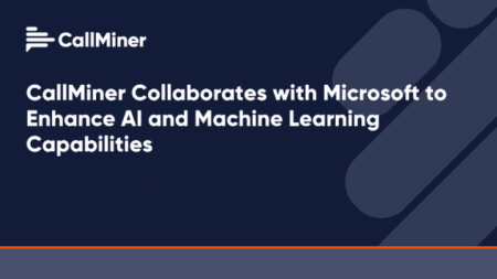CallMiner Collaborates with Microsoft to Enhance AI Capabilities