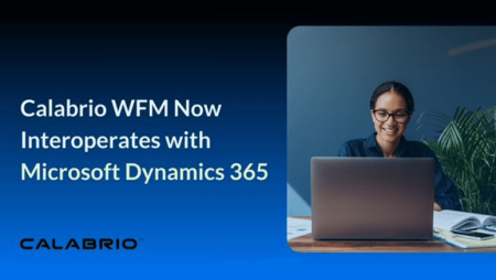 Calabrio Workforce Management Interoperates with Microsoft Dynamics 365